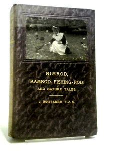 Nimrod, Ramrod, Fishing-rod and Nature Tales 