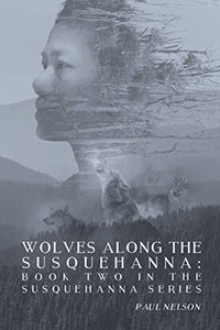 Wolves Along the Susquehanna 