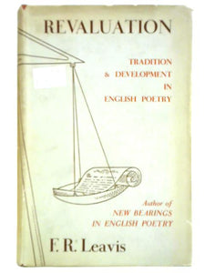 Revaluation: Tradition & Development in English Poetry 