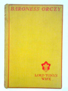 Lord Tony's Wife, An Adventure of the Scarlet Pimpernel 