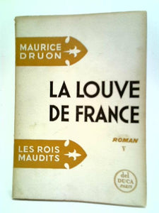 La Louve de France (Les Rois Maudits, Cinquieme Volume) 