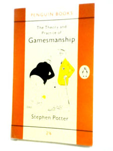 The Theory and Practice of Gamesmanship or the Art of Winning Games Without Actally Cheating 