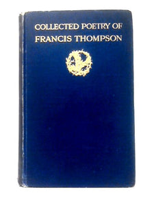 The Collected Poetry Of Francis Thompson 