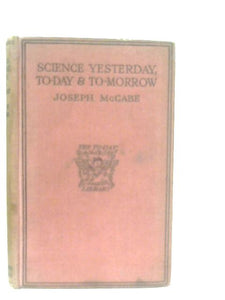 Science Yesterday, Today And Tomorrow 