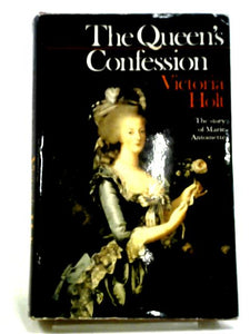 The Queen's Confession A Fictional Autobiography 