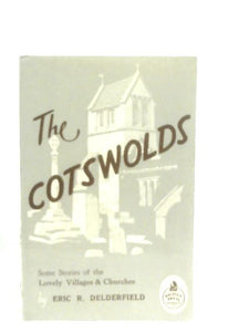 The Cotswolds, Some stories of the villages and churches 