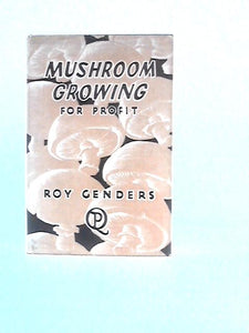 Mushroom Growing For Profit 