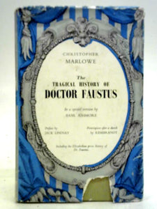 The Tragical History Of Doctor Faustus In A Special Version By Basil Ashmore 