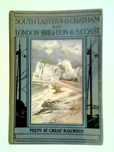 The South-Eastern And Chatham, And London, Brighton & South Coast Railways 