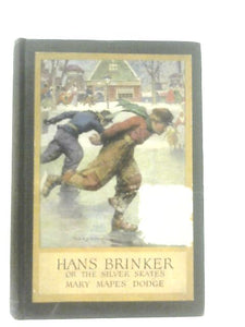 Hans Brinker, or the Silver Skates 