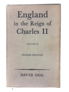 England in the Reign of Charles II : Volume II 