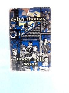 Under Milk Wood: A Play for Voices 