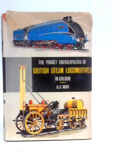 The Pocket Encyclopedia of British Railways Steam Locomotives In Colour 