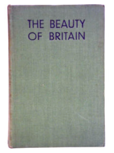 The Beauty of Britain : A Pictorial Survey 