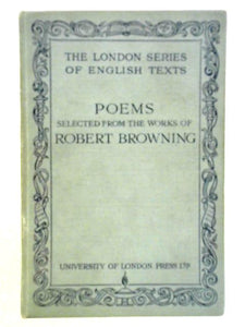 Poems Selected from the Works of Robert Browning 