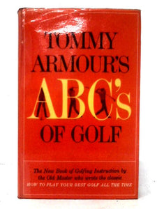 Tommy Armour's ABC's of Golf 