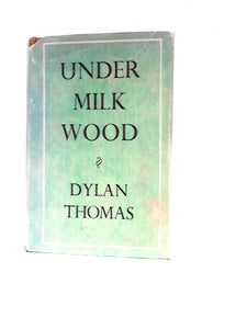 Under Milk Wood: A Play For Two Voices 