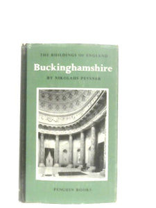 Buckinghamshire (The Buildings of England) 