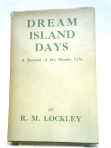 Dream Island Days; A Record Of The Simple Life. 