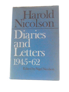 Harold Nicolson, Diaries And Letter 1945 - 1962 