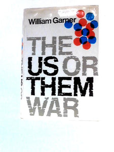 The Us or Them War 