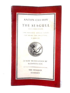 The Seagull, And Other Plays, By Anton Chehov (Penguin Classics Series;L38) 