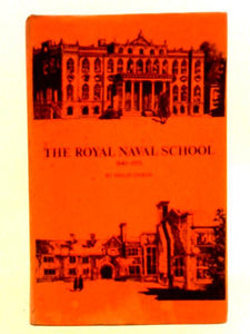 The Royal Naval School, 1840-1975 