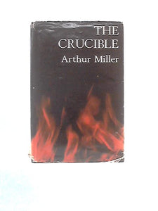 The Crucible: A Play in Four Acts 