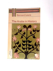 The Arabs In History (University Library, History Series) 