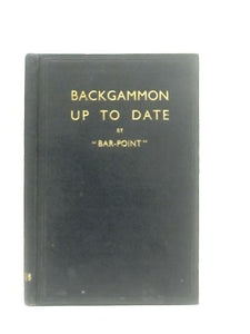 Backgammon Up to Date, with Thumb Index and 27 Diagrams 