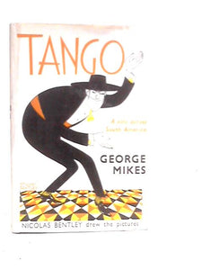 Tango: A Solo Across South America 