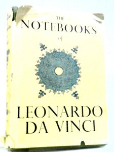 The Notebooks of Leonardo Da Vinci 