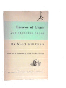 Leaves of Grass, and Selected Prose 