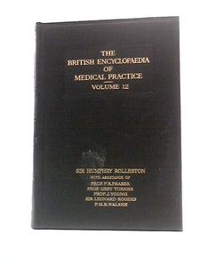 The British Encyclopaedia Of Medical Practice: Volume 12. 