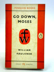 Go Down, Moses and Other Stories 