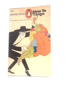 How To Tango: A Solo Across South America 