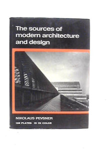 The Sources of Modern Architecture and Design 