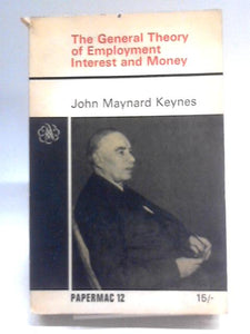 The General Theory of Employment, Interest and Money 