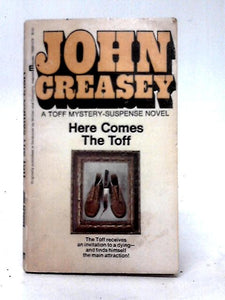 Here Comes the Toff. A Toff Mystery-Suspense Novel 