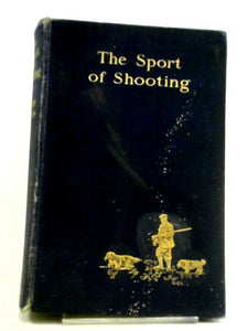 The Sport of Shooting 