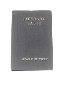 Literary Taste, How To Form It. With Detailed Instructions for Collecting a Complete Library of English Literature 