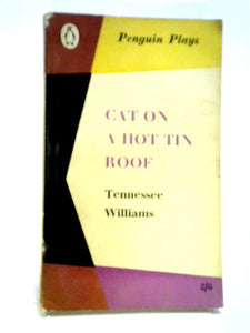 Cat On A Hot Tin Roof (Penguin Plays) 