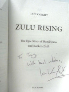 Zulu Rising: The Epic Story of iSandlwana and Rorke's Drift 