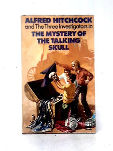 Mystery of the Talking Skull, The (Alfred Hitchcock Books) 