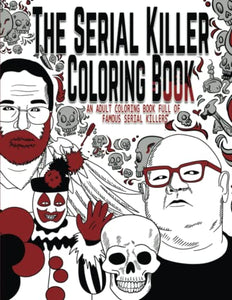 The Serial Killer Coloring Book 