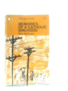 Memories of a Catholic Girlhood 