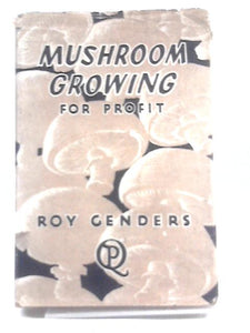 Mushroom Growing for Profit 