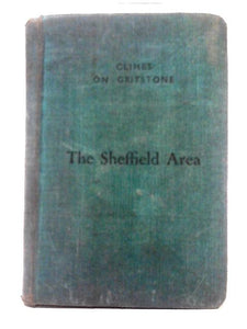 The Sheffield Area By Members Of The Valkyrie Mountaineering Club 