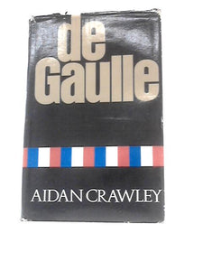 De Gaulle: A Biography 