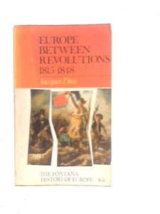 Europe Between the Revolutions 1815-1848 